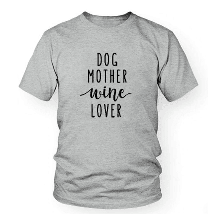 Women's Dog Mother Wine Lover Printed T-Shirt
